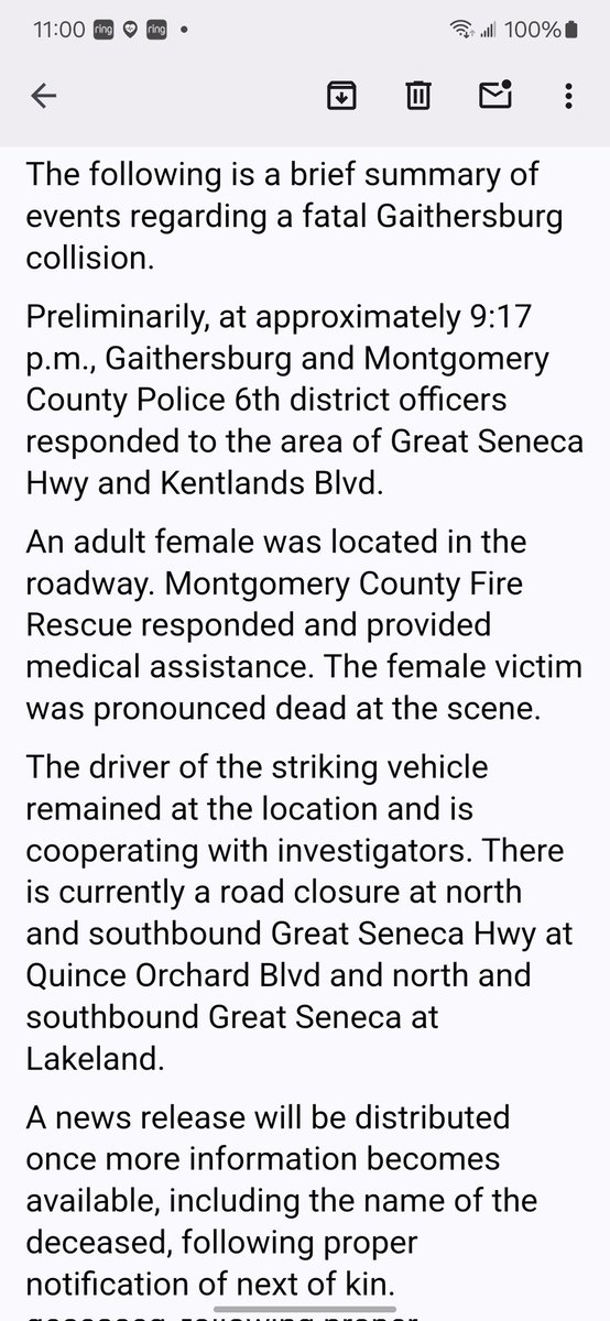 The following is a brief summary of events regarding a fatal Gaithersburg collision.Preliminarily, at approximately 9:17 p.m., Gaithersburg and Montgomery County Police 6th district officers responded to the area of Great Seneca Hwy and Kentlands Blvd.An adult female was…~9:15PM Monday, pedestrian struck and critically injured on MD-119 Great Seneca Highway near Kentlands Boulevard (Gaithersburg, MD). Great Seneca will remain closed for crash reconstruction.