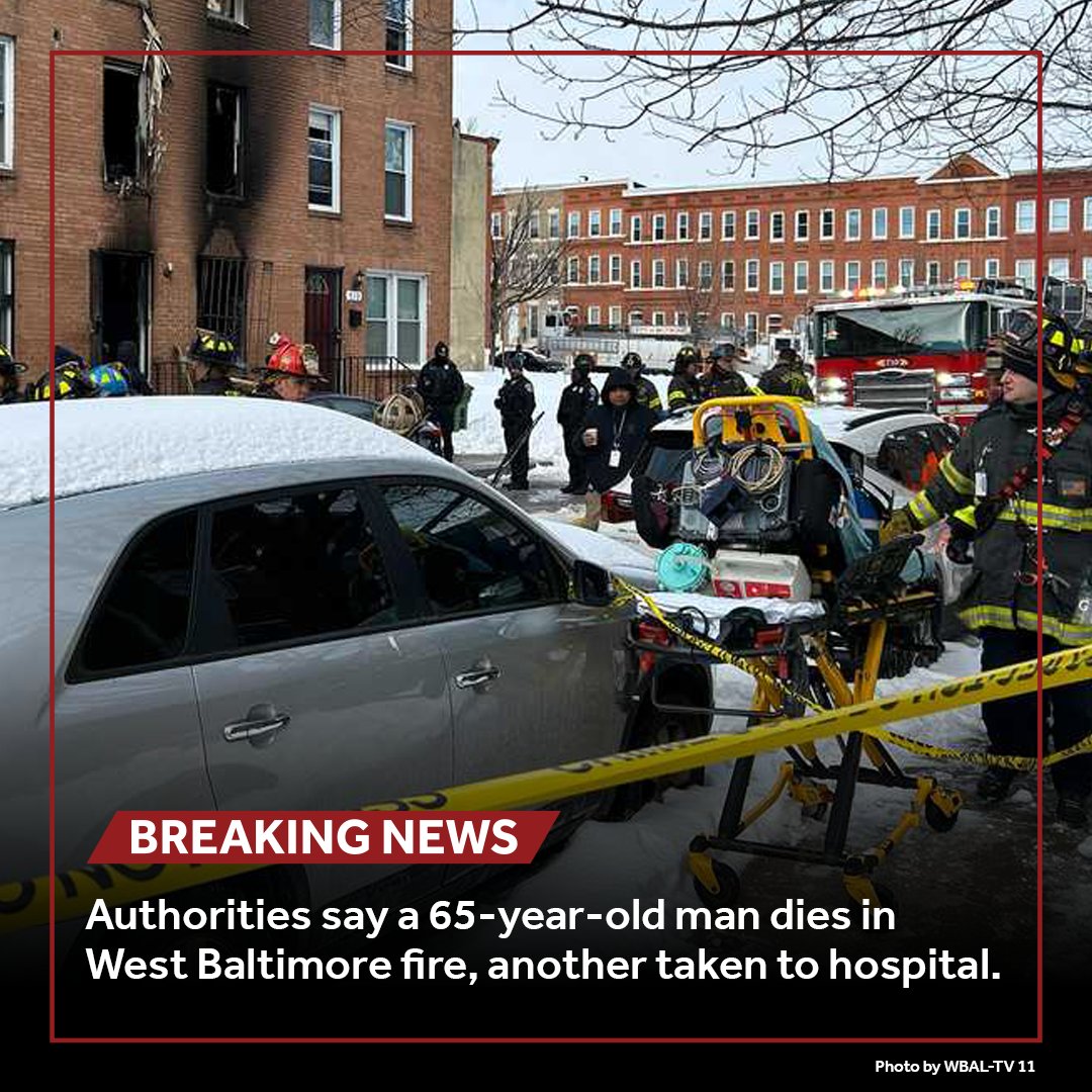 Fatal Fire: Authorities say a 65-year-old man dies in West Baltimore fire, another person taken to the hospital.